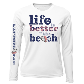 "Life Is Better At The Beach" Conch Long Sleeve UPF 50+ Dry-Fit Shirt